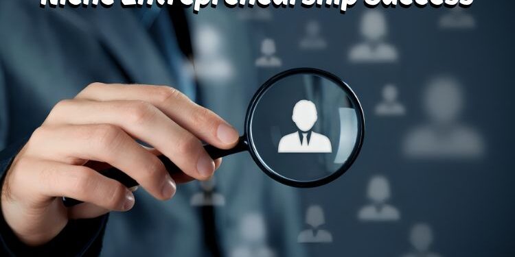 Niche Brilliance Crafting Success in Specialized Markets